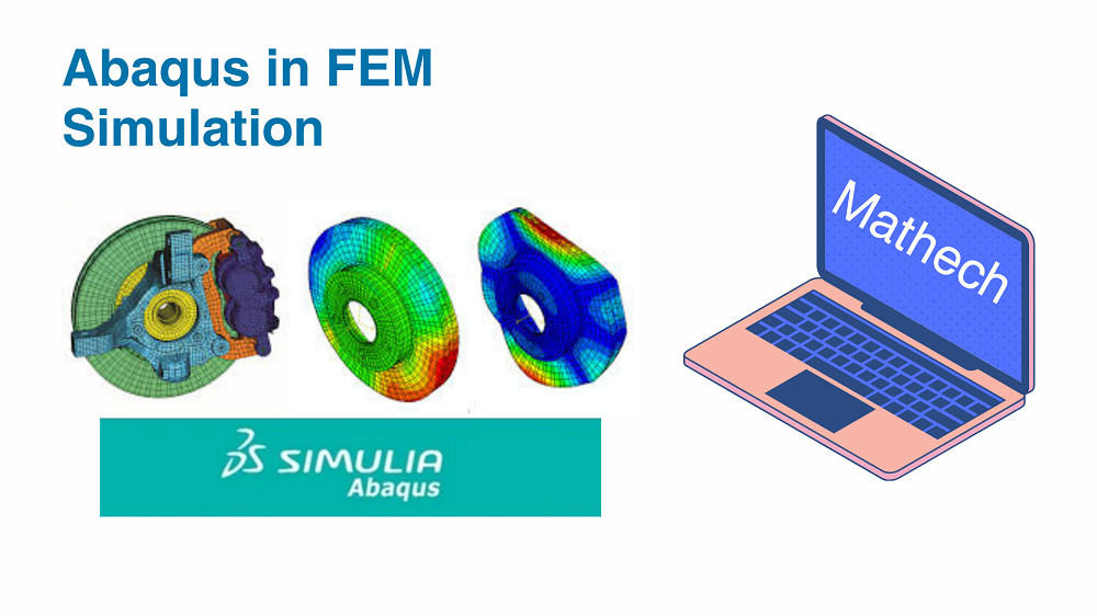 Advantages of Abaqus in FEM Simulation