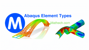 Featured banner showing Abaqus element types ; solid, shell, beam, and coupled elements – by Mathech Consulting Team, experts in finite element simulation.