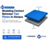 Modeling Contact Between Two Plates in Abaqus CAE file showing two meshed plates with contact interaction, applied load, fixed support, and ready-to-download finite element simulation model.