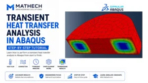 In this step-by-step tutorial, you’ll learn how to build a complete transient thermal model in Abaqus,