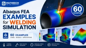 Abaqus FEA examples for welding simulation